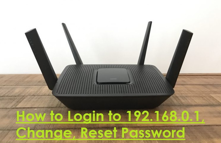 How to Login to 192.168.0.1, Change, Reset Password