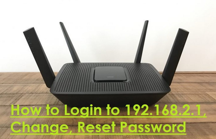 How to Login to 192.168.2.1, Change, Reset Password